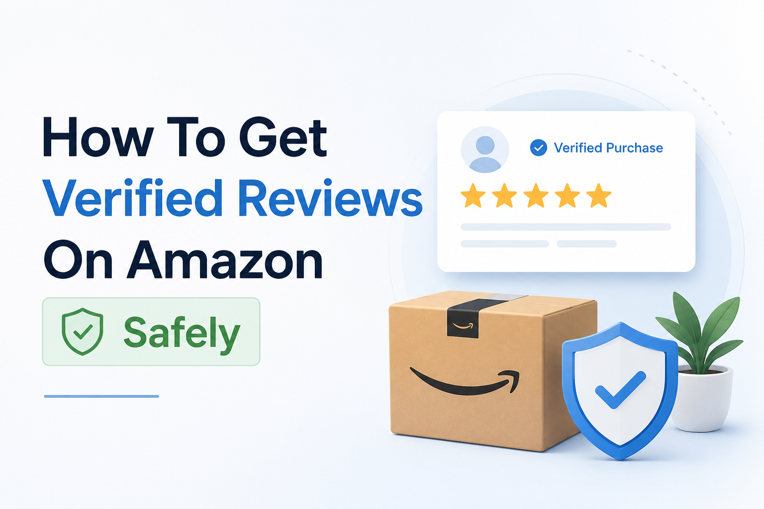 Featured image How To Get Verified Reviews On Amazon Safely